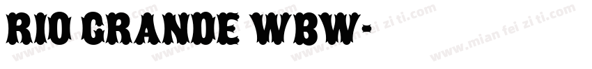 Rio Grande Wbw字体转换